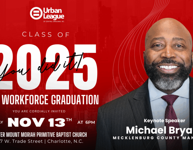 Urban League of Central Carolinas to Host Fall Workforce Graduation Featuring Mecklenburg County Manager Mike Bryant as Keynote Speaker